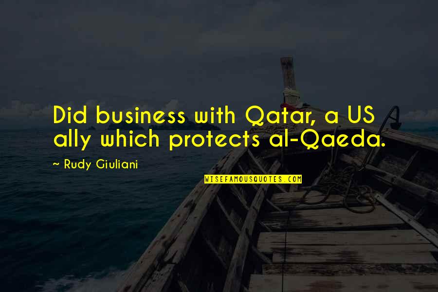 Qaeda 1 Quotes By Rudy Giuliani: Did business with Qatar, a US ally which Qaeda 1 Quotes By Rudy Giuliani: Did business with Qatar, a US ally which