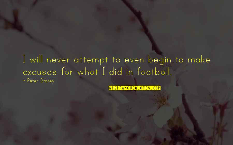 Qafilah Quotes By Peter Storey: I will never attempt to even begin to
