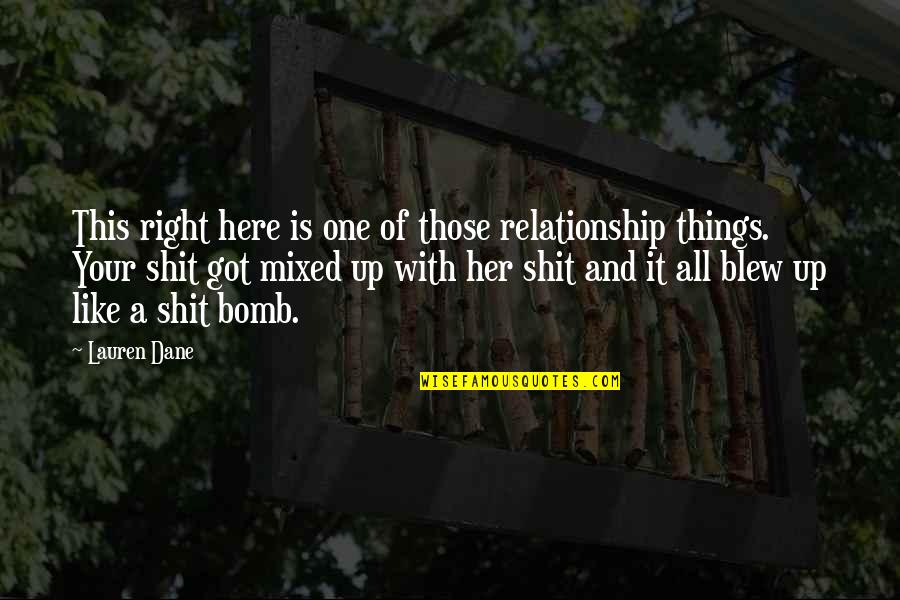 Qamera Quotes By Lauren Dane: This right here is one of those relationship Qamera Quotes By Lauren Dane: This right here is one of those relationship