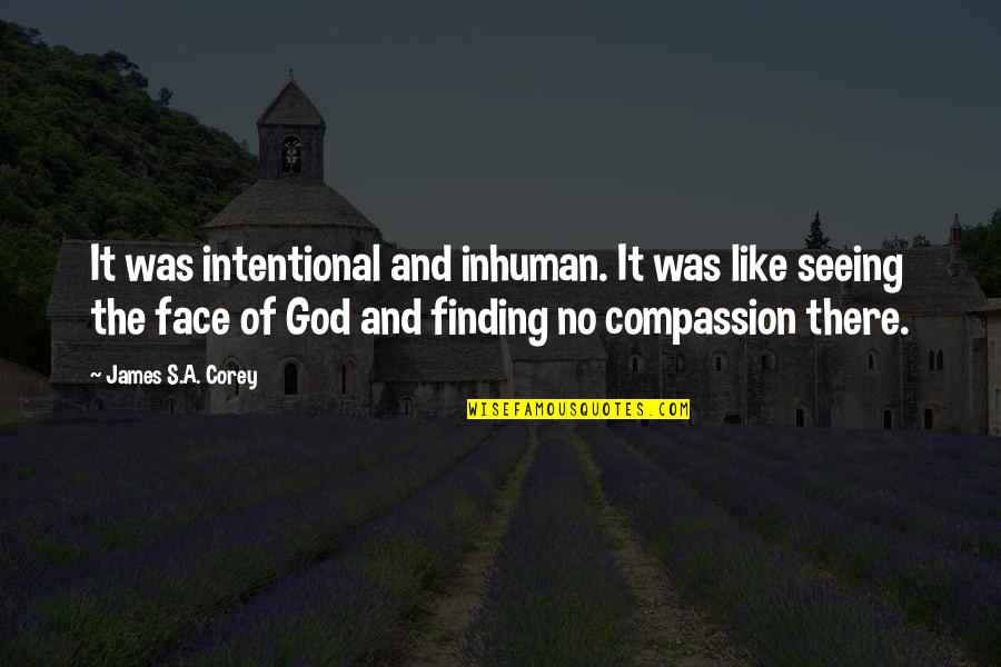 Qatar Id Quotes By James S.A. Corey: It was intentional and inhuman. It was like Qatar Id Quotes By James S.A. Corey: It was intentional and inhuman. It was like