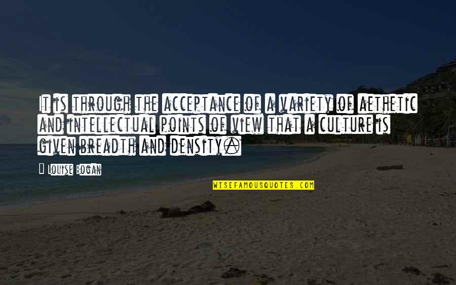Qatar Quotes By Louise Bogan: It is through the acceptance of a variety Qatar Quotes By Louise Bogan: It is through the acceptance of a variety