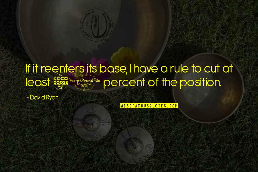 Qbe Car Quote Quotes By David Ryan: If it reenters its base, I have a