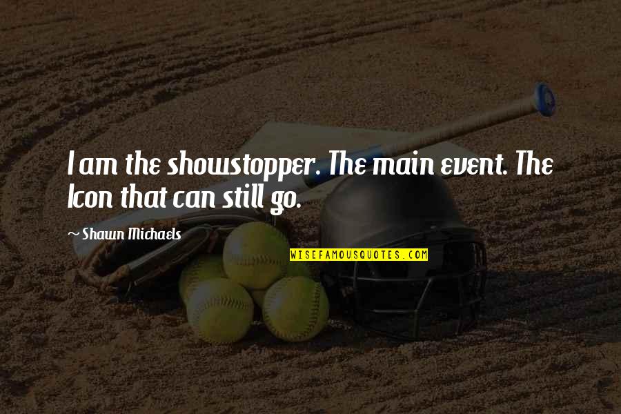 Qcom Stock Quote Quotes By Shawn Michaels: I am the showstopper. The main event. The Qcom Stock Quote Quotes By Shawn Michaels: I am the showstopper. The main event. The