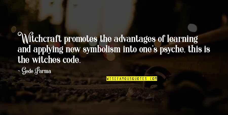 Qeeg And Depression Quotes By Gede Parma: Witchcraft promotes the advantages of learning and applying