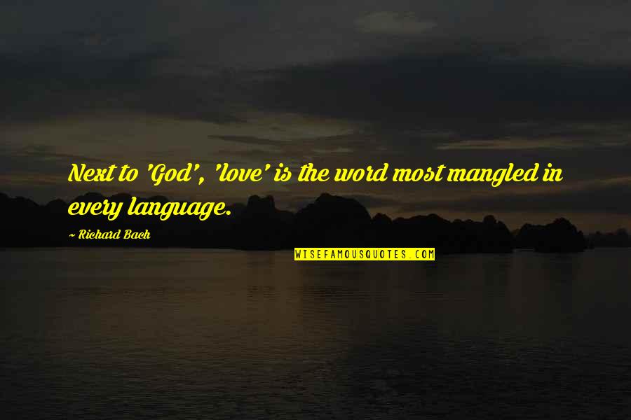 Qeto Aleqsashvili Quotes By Richard Bach: Next to 'God', 'love' is the word most
