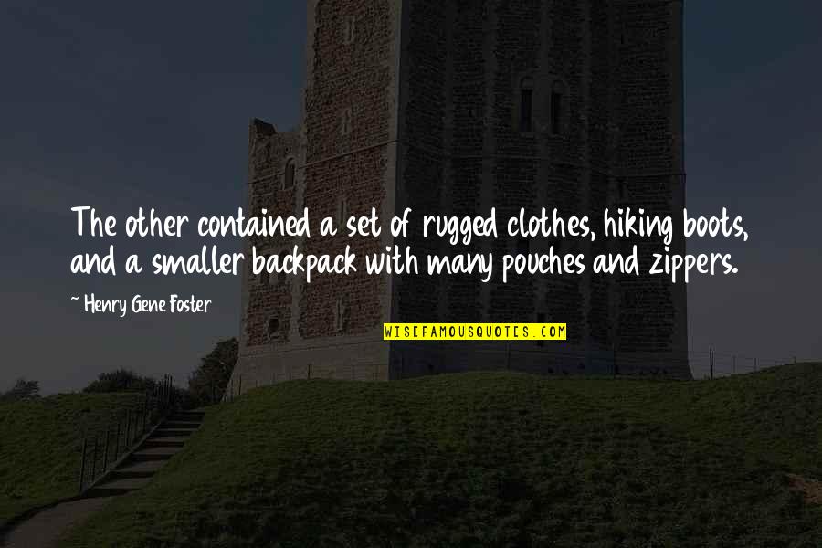 Qhuinn Bdb Quotes By Henry Gene Foster: The other contained a set of rugged clothes, Qhuinn Bdb Quotes By Henry Gene Foster: The other contained a set of rugged clothes,