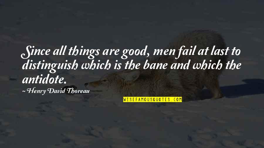 Qianlong Quotes By Henry David Thoreau: Since all things are good, men fail at