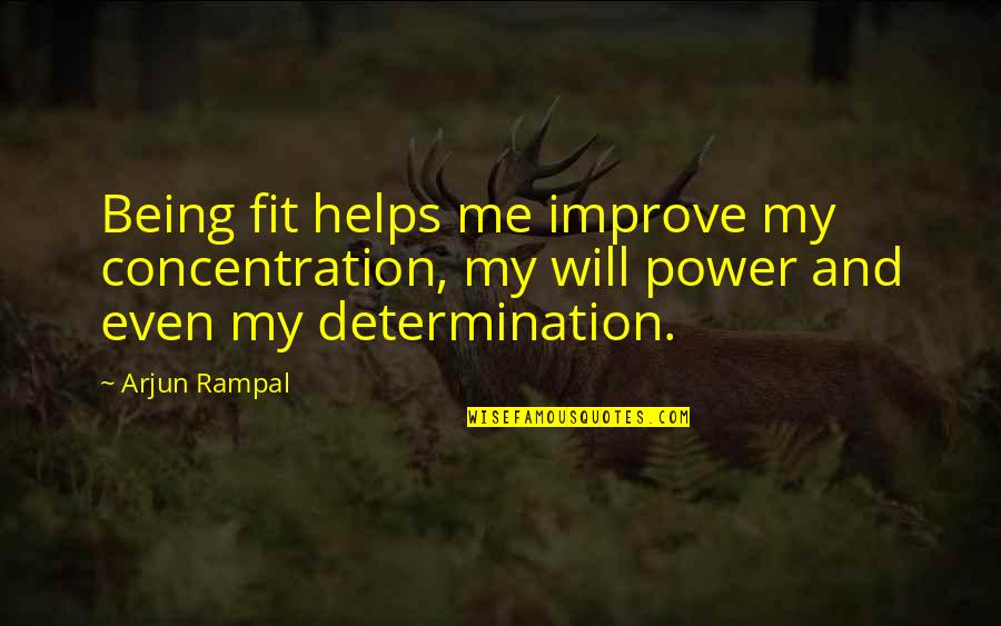 Qoryaale Quotes By Arjun Rampal: Being fit helps me improve my concentration, my Qoryaale Quotes By Arjun Rampal: Being fit helps me improve my concentration, my