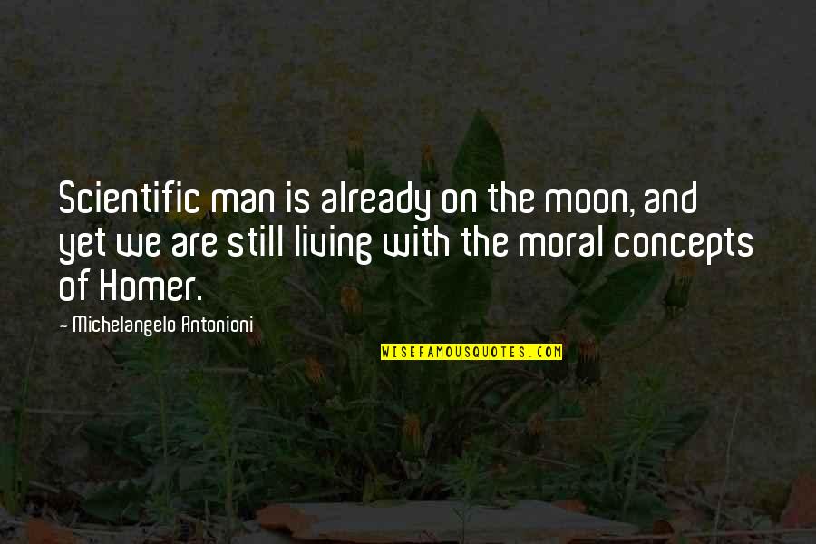 Qr Code Quote Quotes By Michelangelo Antonioni: Scientific man is already on the moon, and