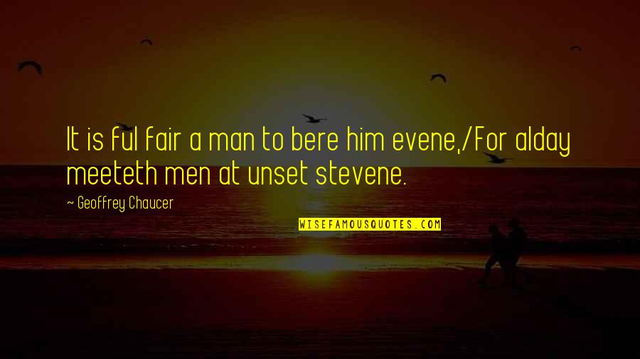 Quad Riding Quotes By Geoffrey Chaucer: It is ful fair a man to bere