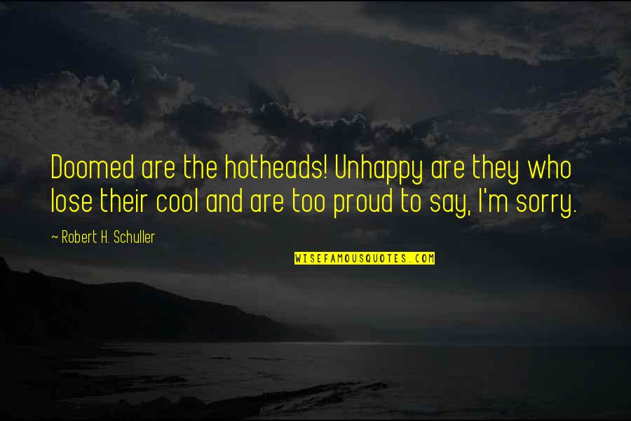 Quaff Crossword Quotes By Robert H. Schuller: Doomed are the hotheads! Unhappy are they who Quaff Crossword Quotes By Robert H. Schuller: Doomed are the hotheads! Unhappy are they who