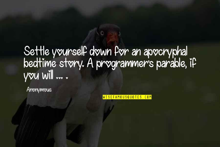 Quaglia Student Quotes By Anonymous: Settle yourself down for an apocryphal bedtime story. Quaglia Student Quotes By Anonymous: Settle yourself down for an apocryphal bedtime story.