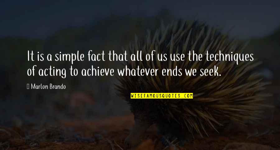 Quagmires Obx Quotes By Marlon Brando: It is a simple fact that all of