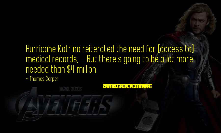 Quahog Ri Quotes By Thomas Carper: Hurricane Katrina reiterated the need for [access to]