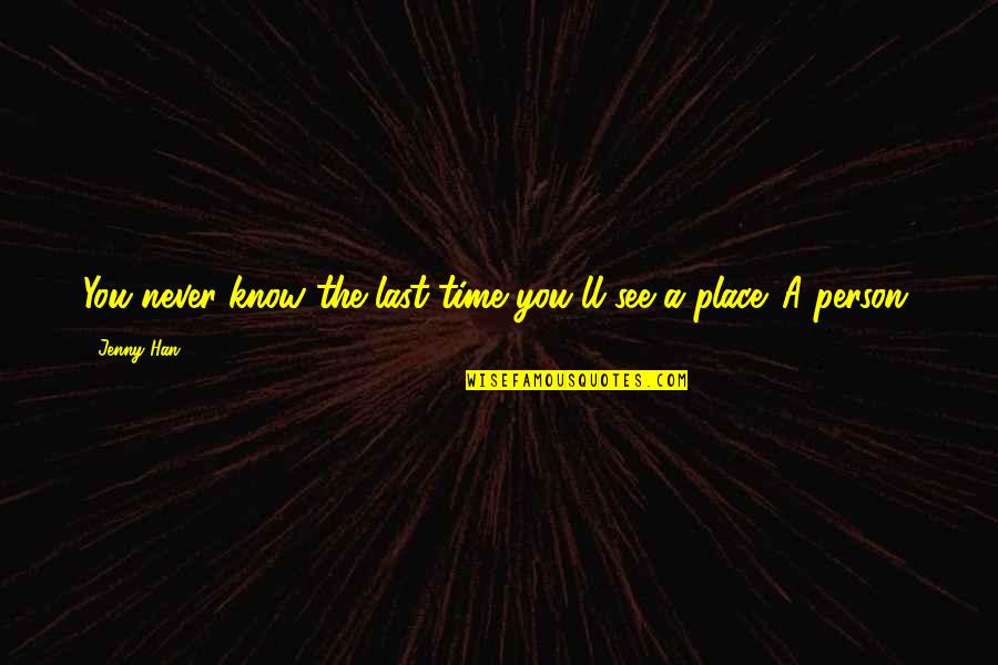 Quaid E Azam Death Day 11 Sep Quotes By Jenny Han: You never know the last time you'll see