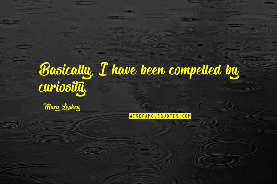 Quaid E Azam In Urdu Quotes By Mary Leakey: Basically, I have been compelled by curiosity. Quaid E Azam In Urdu Quotes By Mary Leakey: Basically, I have been compelled by curiosity.