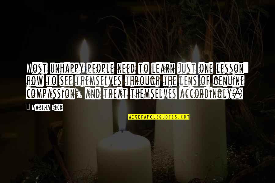 Quakerism Vs Christianity Quotes By Martha Beck: Most unhappy people need to learn just one