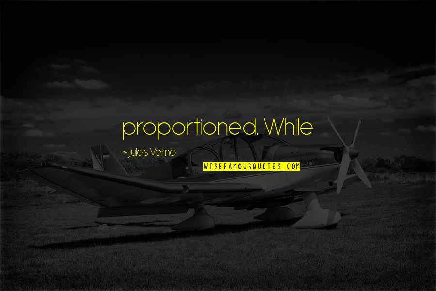 Qualcomm Quotes By Jules Verne: proportioned. While Qualcomm Quotes By Jules Verne: proportioned. While