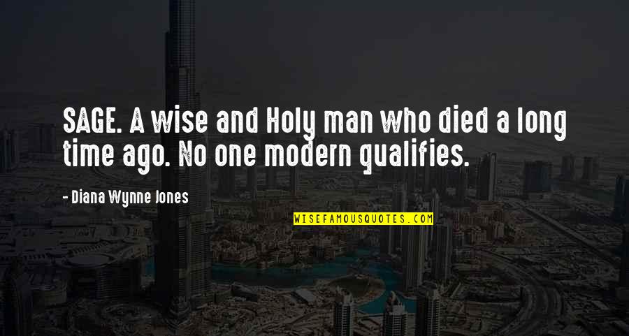 Qualifies Quotes By Diana Wynne Jones: SAGE. A wise and Holy man who died