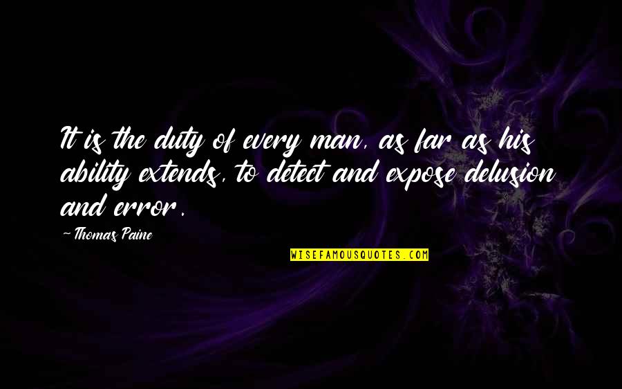 Qualites Quotes By Thomas Paine: It is the duty of every man, as