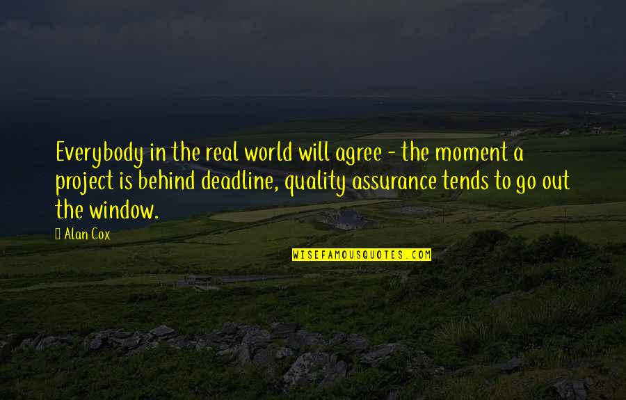 Quality Assurance Quotes By Alan Cox: Everybody in the real world will agree -