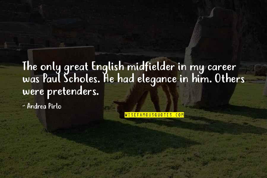 Quality Couple Time Quotes By Andrea Pirlo: The only great English midfielder in my career