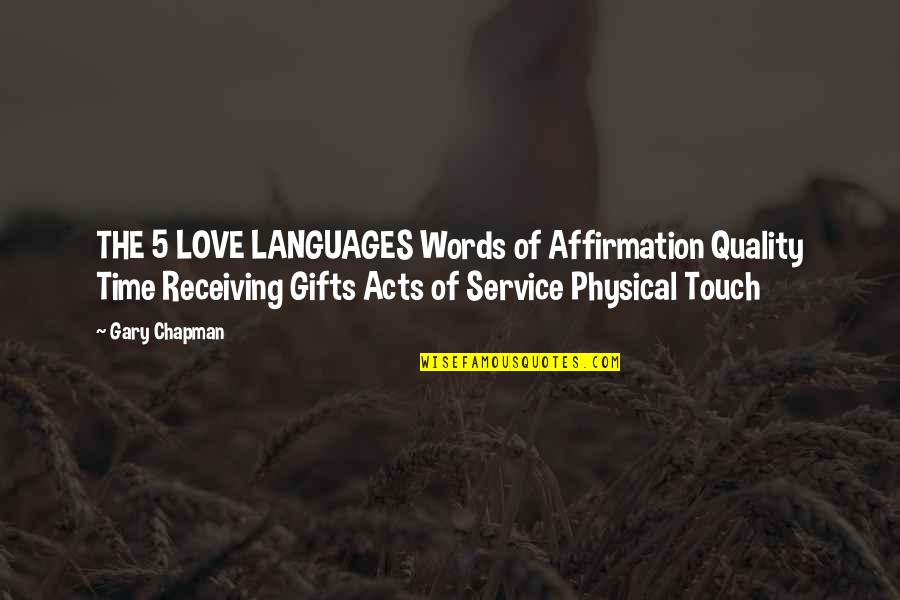 Quality Time For Love Quotes By Gary Chapman: THE 5 LOVE LANGUAGES Words of Affirmation Quality