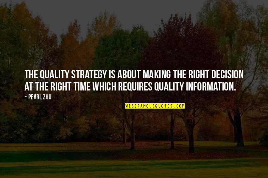 Quality Time Quotes By Pearl Zhu: The quality strategy is about making the right