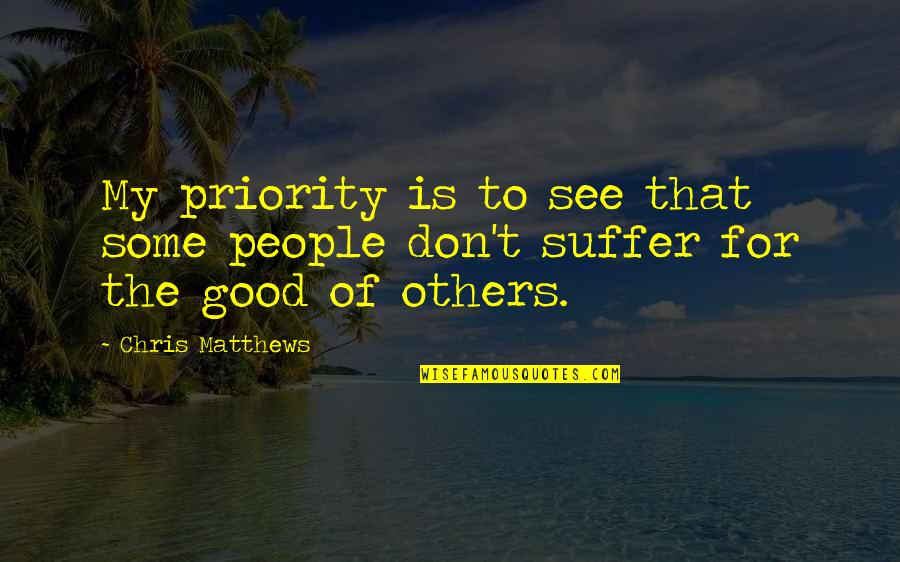 Qualora Aveste Quotes By Chris Matthews: My priority is to see that some people