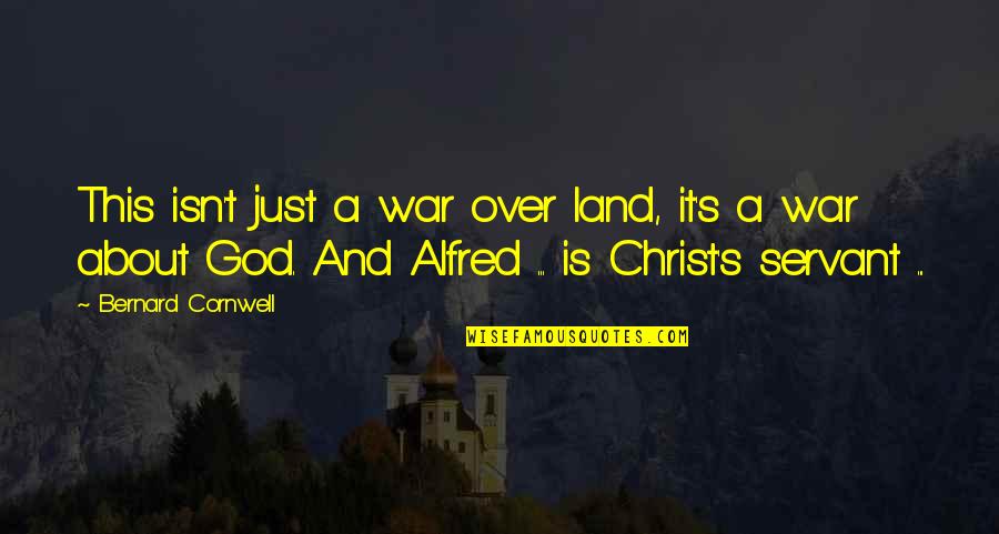 Qualora O Quotes By Bernard Cornwell: This isn't just a war over land, it's Qualora O Quotes By Bernard Cornwell: This isn't just a war over land, it's