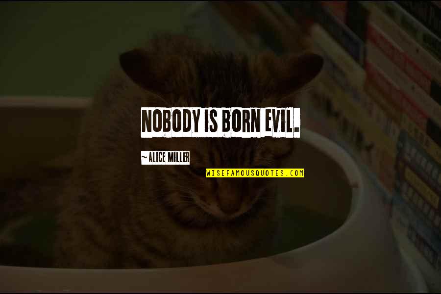 Quandaries Crossword Quotes By Alice Miller: Nobody is born evil. Quandaries Crossword Quotes By Alice Miller: Nobody is born evil.