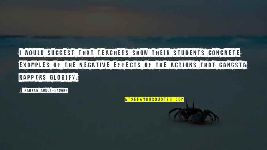 Quando Rondo Hood Quotes By Kareem Abdul-Jabbar: I would suggest that teachers show their students