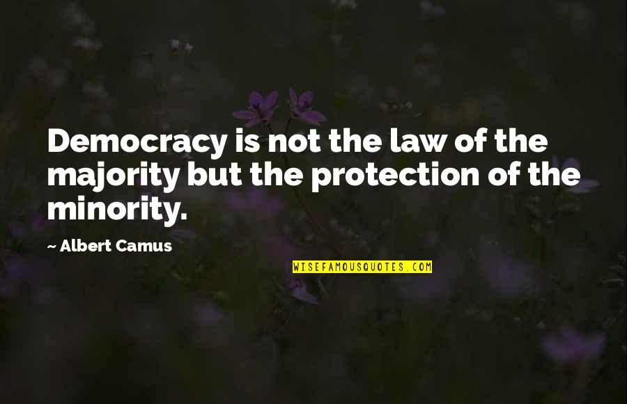 Quanta Quotes By Albert Camus: Democracy is not the law of the majority