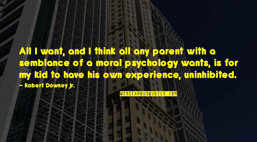 Quartey Papafio Quotes By Robert Downey Jr.: All I want, and I think all any