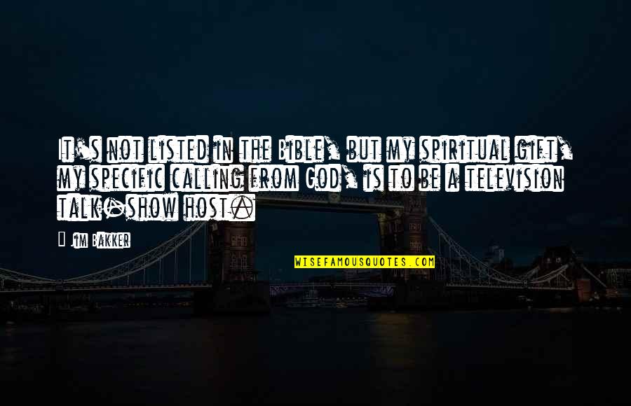 Quartier Quotes By Jim Bakker: It's not listed in the Bible, but my
