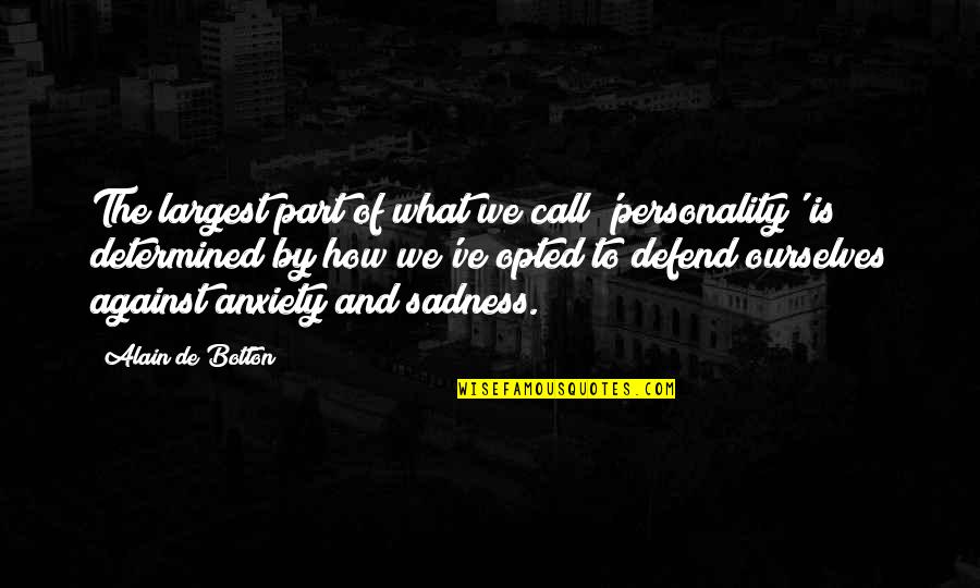 Quashing Crossword Quotes By Alain De Botton: The largest part of what we call 'personality'