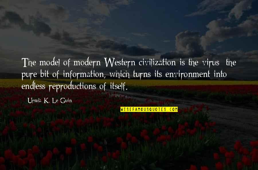 Quatrain Quotes By Ursula K. Le Guin: The model of modern Western civilization is the