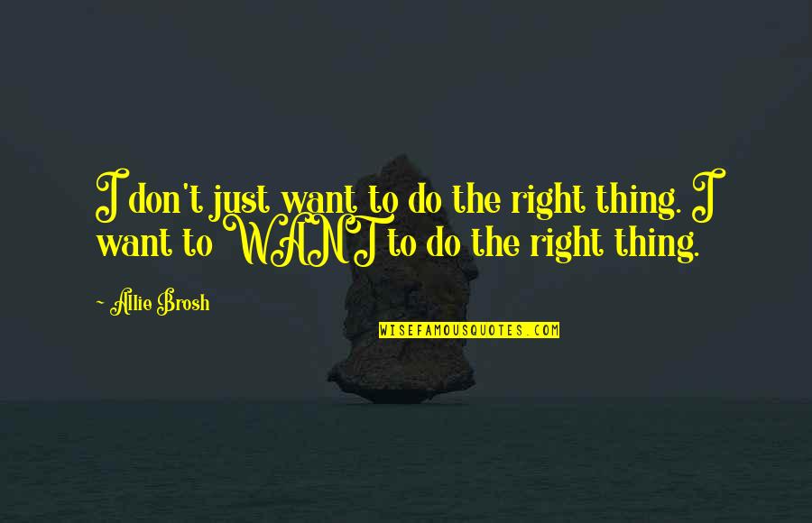 Quatri Me Ann E Livre Page 75 The Fran Ais Quotes By Allie Brosh: I don't just want to do the right