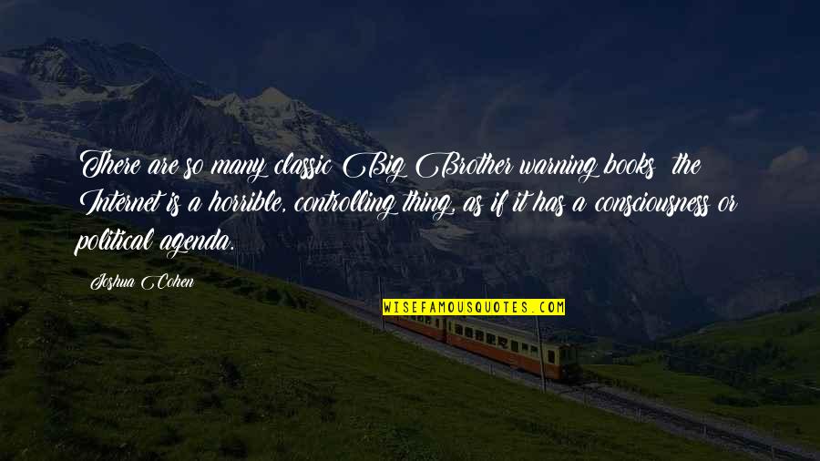Quattro Goomba Quotes By Joshua Cohen: There are so many classic Big Brother warning