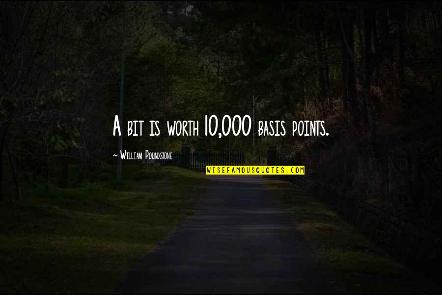 Que Pena Tu Vida Quotes By William Poundstone: A bit is worth 10,000 basis points.