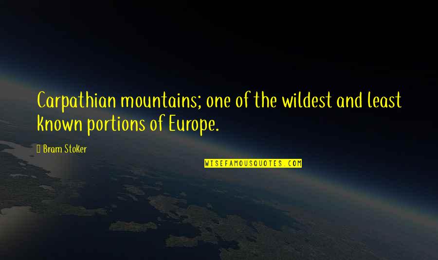 Que Te Vaya Bien Quotes By Bram Stoker: Carpathian mountains; one of the wildest and least