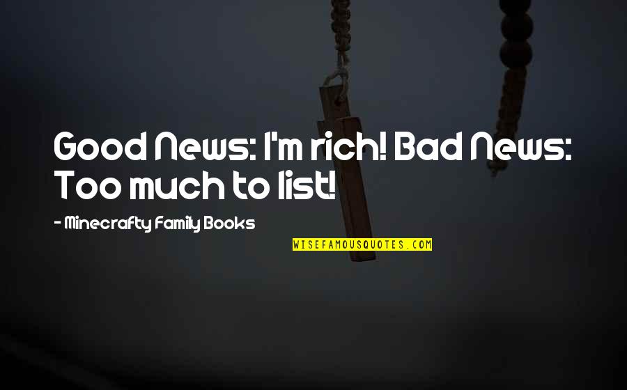 Quechua Indians Quotes By Minecrafty Family Books: Good News: I'm rich! Bad News: Too much