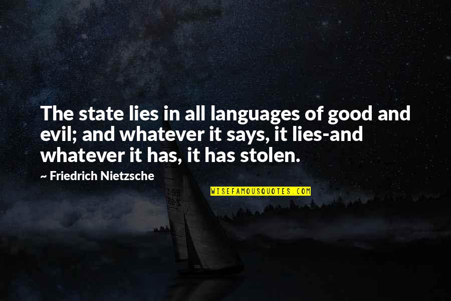 Quedamos Conjugation Quotes By Friedrich Nietzsche: The state lies in all languages of good Quedamos Conjugation Quotes By Friedrich Nietzsche: The state lies in all languages of good