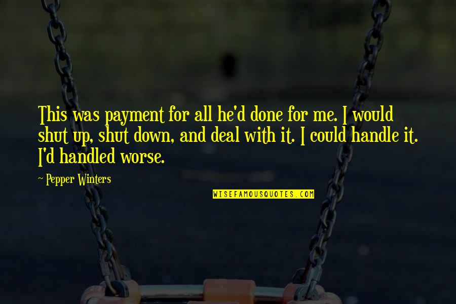 Queen Beatrix Quotes By Pepper Winters: This was payment for all he'd done for Queen Beatrix Quotes By Pepper Winters: This was payment for all he'd done for