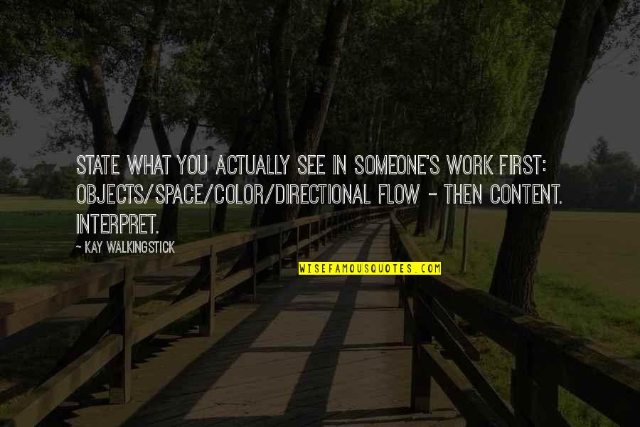 Queen Elinor Quotes By Kay WalkingStick: State what you actually see in someone's work Queen Elinor Quotes By Kay WalkingStick: State what you actually see in someone's work