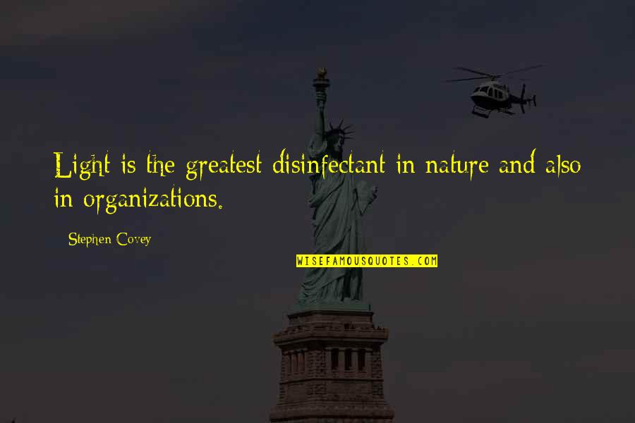 Queens Ny Quotes By Stephen Covey: Light is the greatest disinfectant in nature and