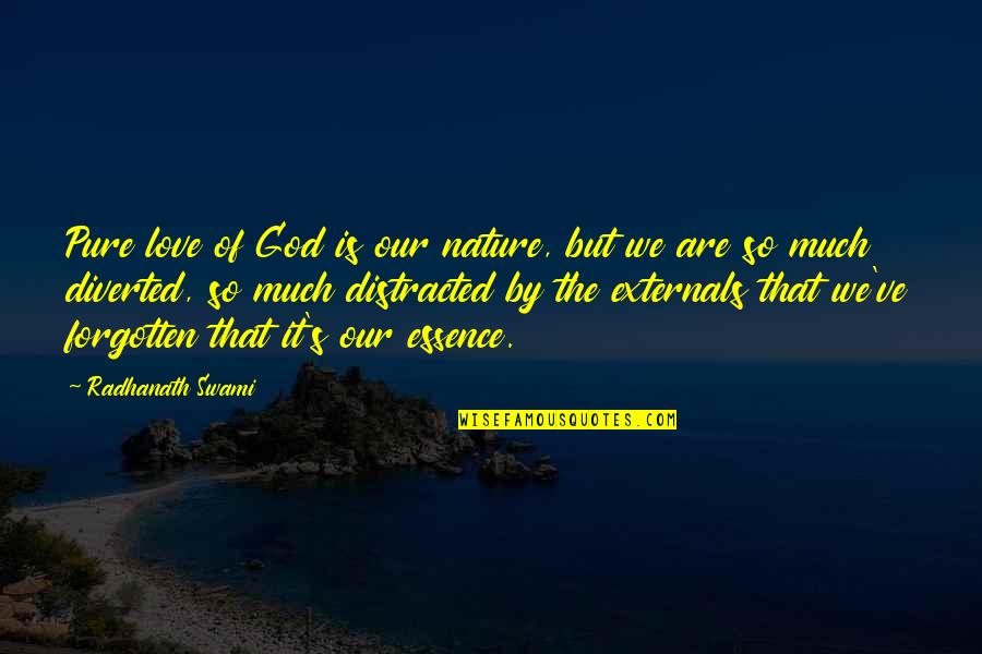 Queijadas De Leite Quotes By Radhanath Swami: Pure love of God is our nature, but