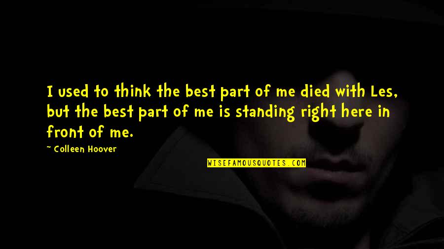 Queiroz Outdoor Quotes By Colleen Hoover: I used to think the best part of Queiroz Outdoor Quotes By Colleen Hoover: I used to think the best part of