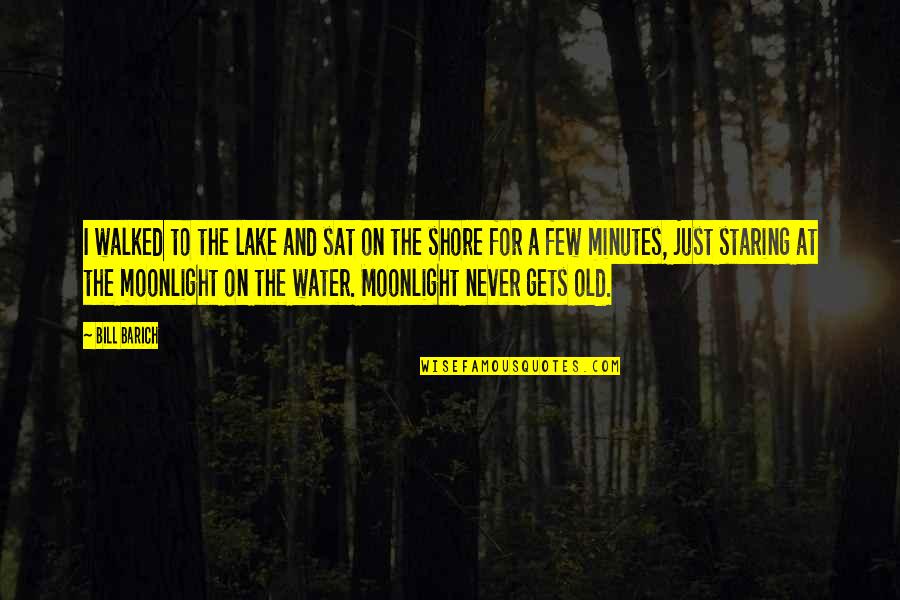 Quellist Quotes By Bill Barich: I walked to the lake and sat on Quellist Quotes By Bill Barich: I walked to the lake and sat on