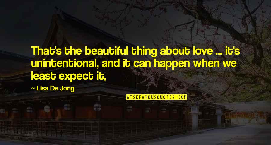 Quendian Quotes By Lisa De Jong: That's the beautiful thing about love ... it's
